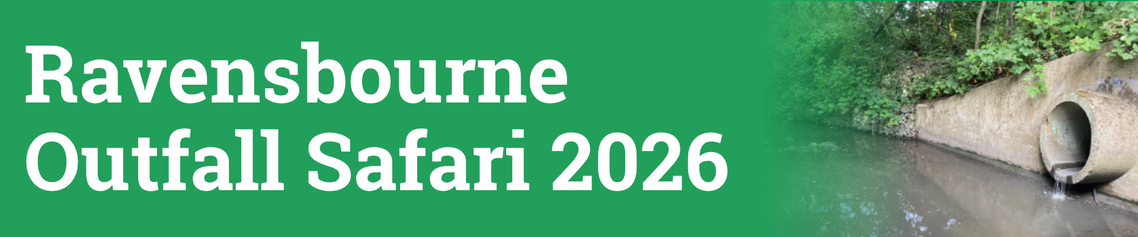 Text reading, Ravensbourne Outfall Safari 2026